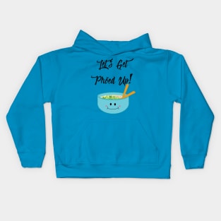 Let's Get Pho'ed Up! Kids Hoodie